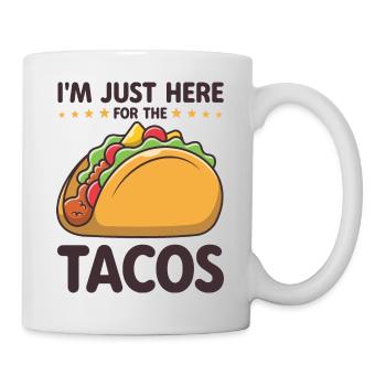 I'm Just Here for the Tacos Funny Taco Lover - Mug - white - Right