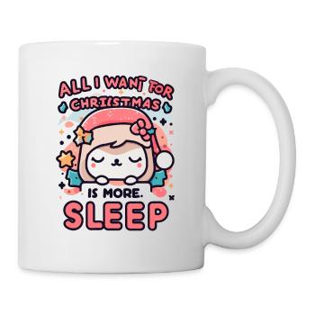 Alles, was ich mir zu Weihnachten wünsche, ist mehr Schlaf - Tasse - Weiß - Rechts