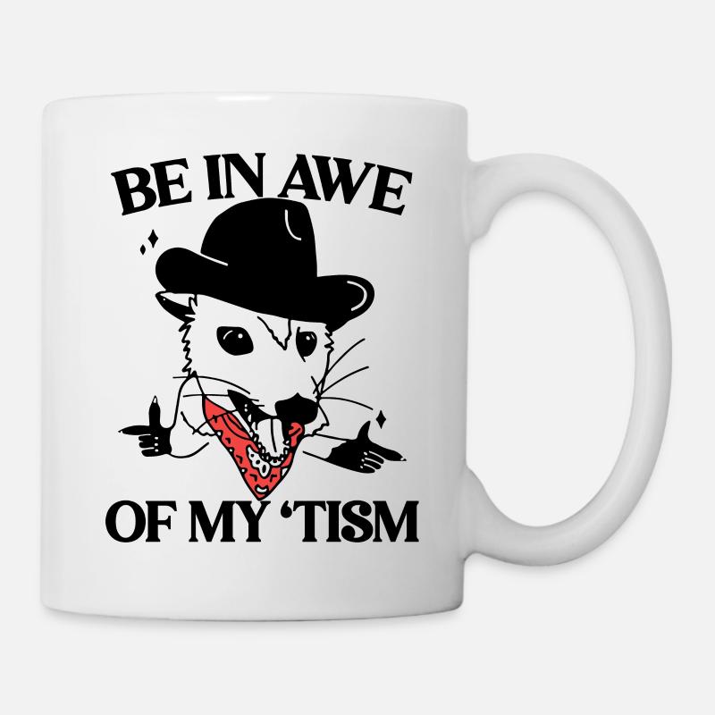 Be In Awe Of My 'Tism - Mug blanc - blanc