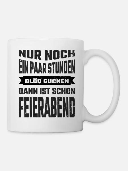 Bald is feierabend - Tasse - Weiß