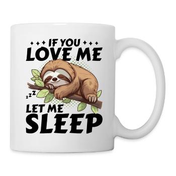 Paresseux Si Tu M’aimes Laissez-moi Dormir Drôle Cadeau - Mug blanc - blanc - Droite