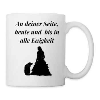 An deiner Seite heute und bis in alle Ewigkeit - Tasse - Weiß - Rechts