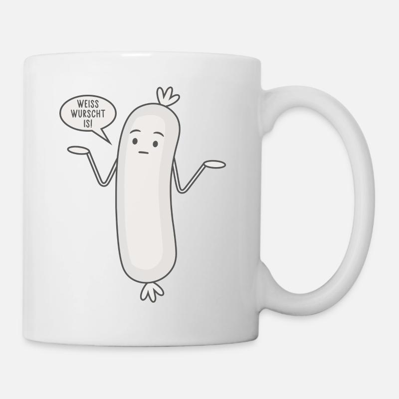 Weiss wurscht is - Spruch Wurst Lustige Weißwurst - Tasse - Weiß