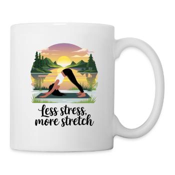 Weniger Stress, mehr Dehnung - Tasse - Weiß - Rechts