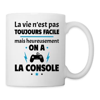 La vie n'est pas toujours facile, console - Mug blanc - blanc - Droite