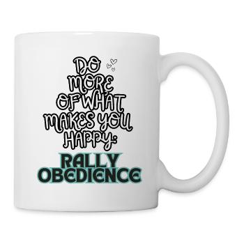 Rally Obedience Do more of what makes you happy gr - Mug - white - Right