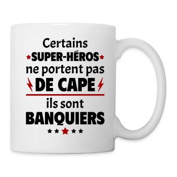 Certains super-héros sont banquiers, cadeau noël - Mug blanc - blanc - Droite