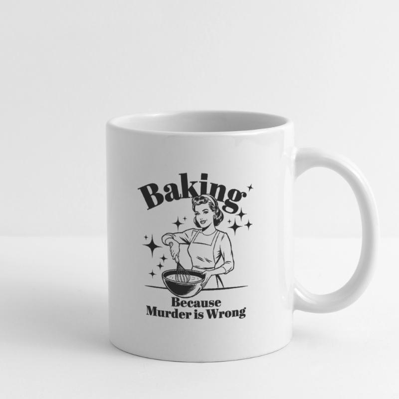 Baking Because Murder is Wrong Tasse
