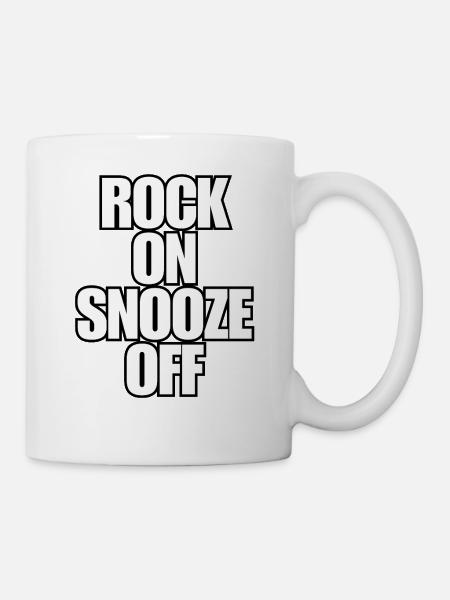 Rock On Snooze Off - Festival Concert Saying - Mug - white