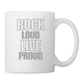 Rock Loud Live Proud - cool sayings - Mug - white - Right