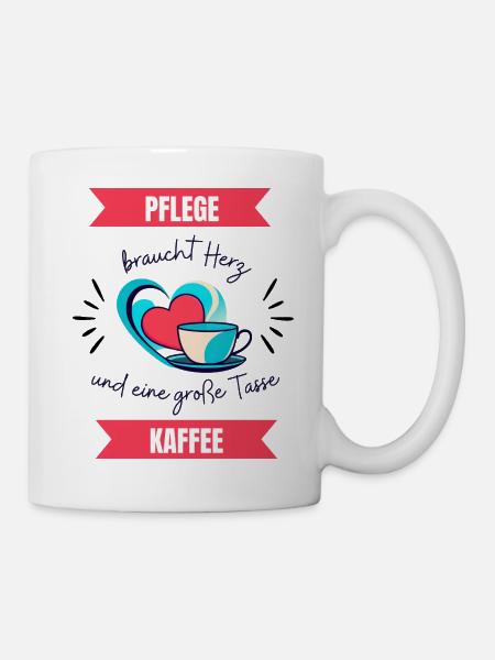 Pflege braucht Herz - Tasse - Weiß