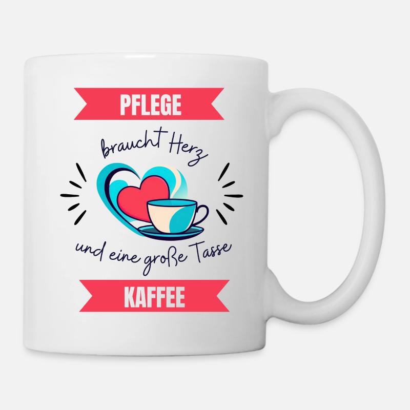 Pflege braucht Herz - Tasse - Weiß