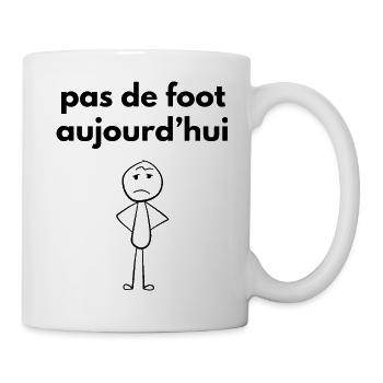 pas de foot aujourd'hui - Mug blanc - blanc - Droite