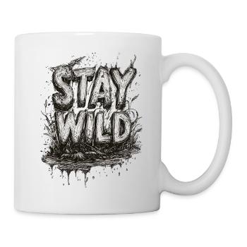 Stay Wild Saying Motto Attitude to Life - Mug - white - Right