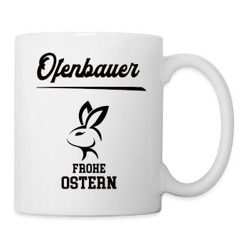 Ofenbauer Ostern Geschenk Ofenbau Oster Outfit - Tasse - Weiß - Rechts