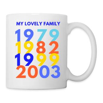 my lovely family .. in Jahren - Tasse - Weiß - Rechts