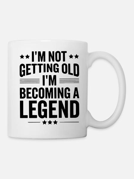 im not getting old im becoming a legend - Mug - white