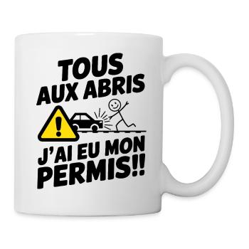 j'ai eu mon permis - Tous aux abris - Mug blanc - blanc - Droite