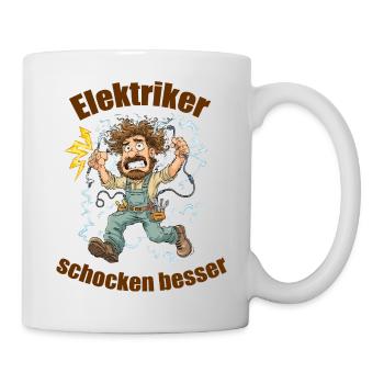 Elektriker schocken besser – lustiges Comicmotiv. - Tasse - Weiß - Rechts