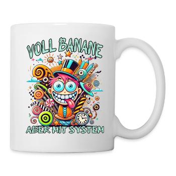 Lustiger Spruch - Voll Banane, aber mit System - Tasse - Weiß - Rechts