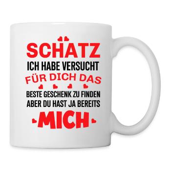 Schatz Ich Habe Versucht Das Beste Geschenk - Tasse - Weiß - Rechts