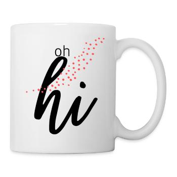 oh hi - Tasse - Weiß - Rechts
