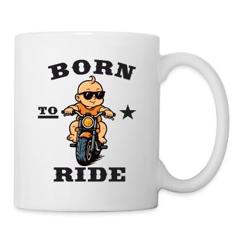 Born to Ride - Motorrad-Design - Tasse - Weiß - Rechts