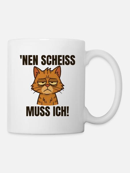 Lustige Katze mit frechem Spruch - Tasse - Weiß