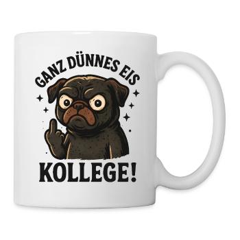 Ganz dünnes Eis Kollege Mops Hund - Tasse - Weiß - Rechts