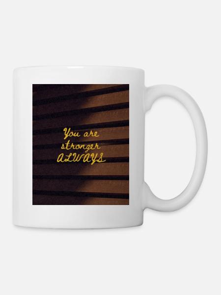 You are stronger ALWAYS - Mug - white