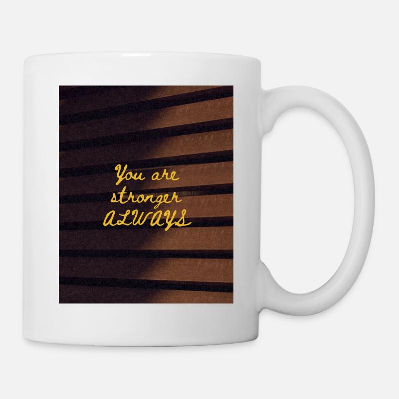 You are stronger ALWAYS - Mug - white