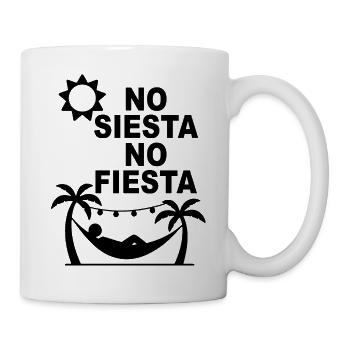 No Siesta No Fiesta – lustiges spanisches Partydesign - Tasse - Weiß - Rechts