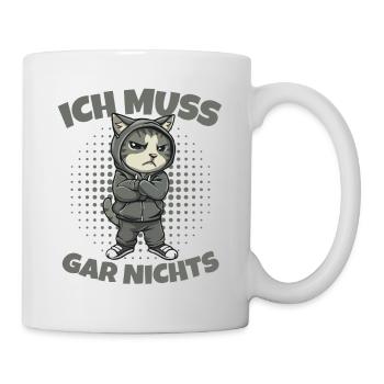 Faule Katze Ich Muss Gar Nix - Tasse - Weiß - Rechts