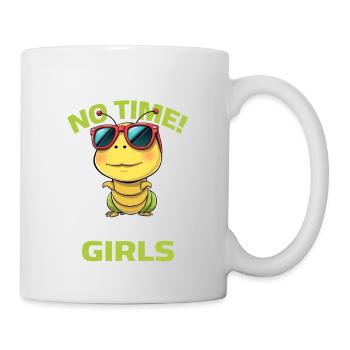 Garten - No Time I have to go to my Girls - Raupe - Tasse - Weiß - Rechts