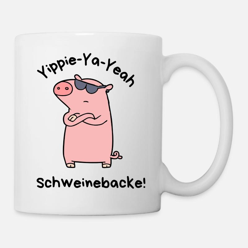 Yippie-Ya-Yeah Schweinebacke - Tasse - Weiß