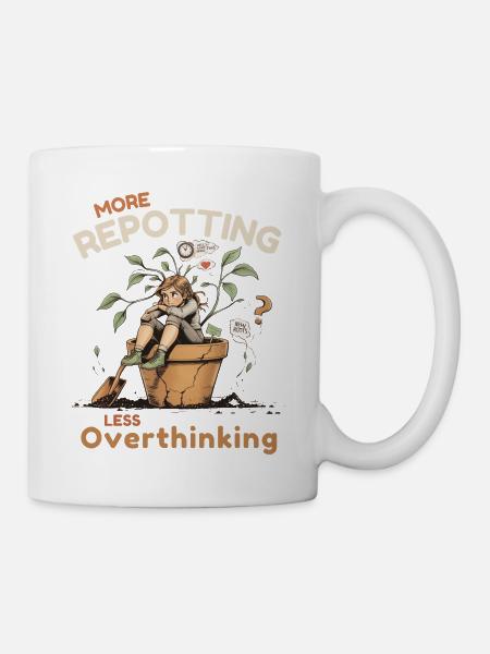 Overthinking? Time for repotting! - Mug - white
