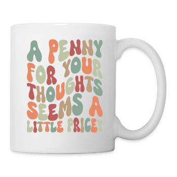 Un sou pour vos pensées - Mug blanc - blanc - Droite