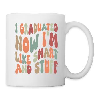 I_Graduated_now_I-m_like_smart_and_stuff - Mug - white - Right