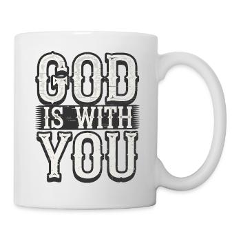 Inspirierendes christliches Zitat, Gott ist mit dir - Tasse - Weiß - Rechts