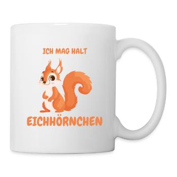 Ich mag halt Eichhörnchen Cartoon Motiv - Tasse - Weiß - Rechts
