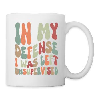 In my Defense I was left unsupervised - Tasse - Weiß - Rechts