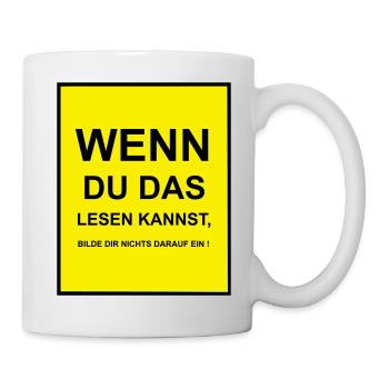 Wenn du das lesen kannst - Tasse - Weiß - Rechts