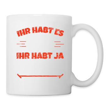 Humour Spruch Tu l’as vraiment bien Tu m’as - Mug blanc - blanc - Droite