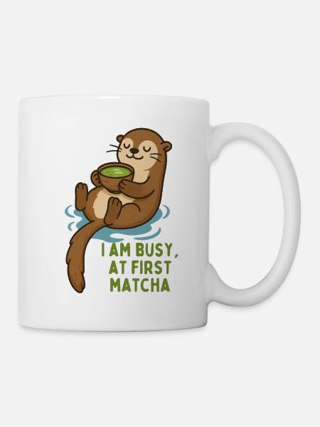 Otter genießt Matcha - i am busy first matcha - Tasse - Weiß