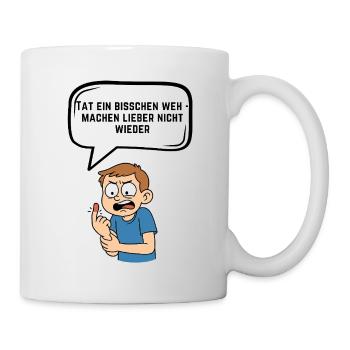 Kleiner Schmerz Warnung Comic Spruch - Tasse - Weiß - Rechts