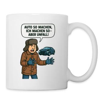Auto machen so ich machen so aber Unfall - Tasse - Weiß - Rechts