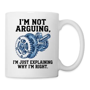 Ne pas argumenter, juste expliquer pourquoi j’ai raison - Mug blanc - blanc - Droite
