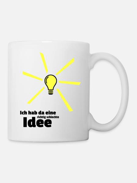 schlechte Idee - Tasse - Weiß