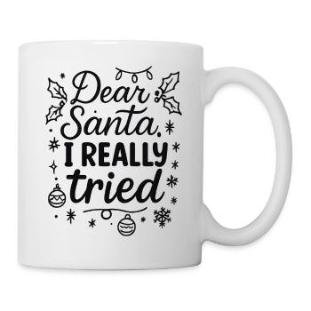 Dear Santa, I really tried - Tasse - Weiß - Rechts