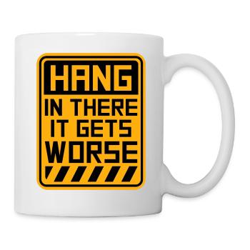 Tiens bon, ça empire. Drôle de plaisir. Dire - Mug blanc - blanc - Droite